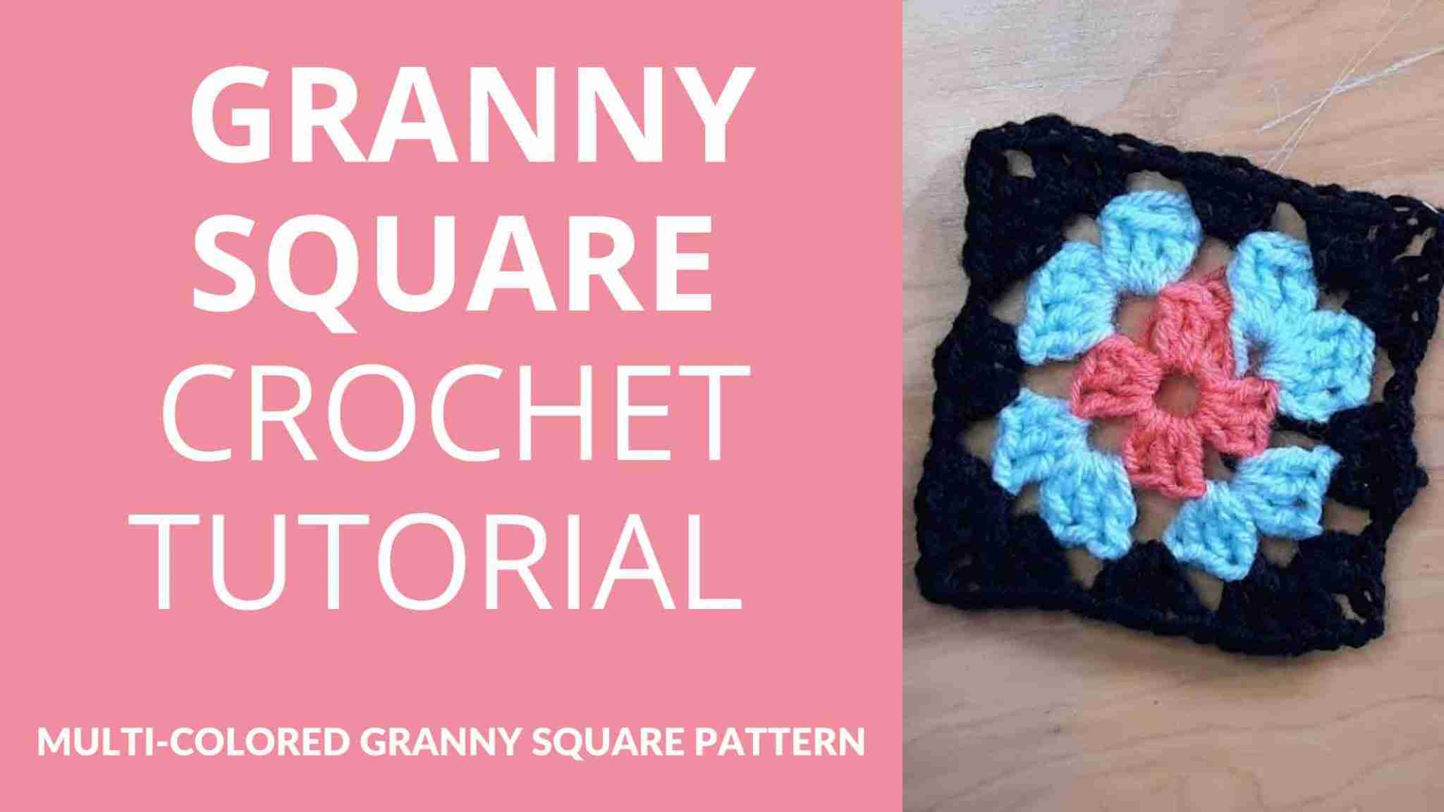 Granny Square Crochet Pattern: Free Tutorial For Easy Granny Square