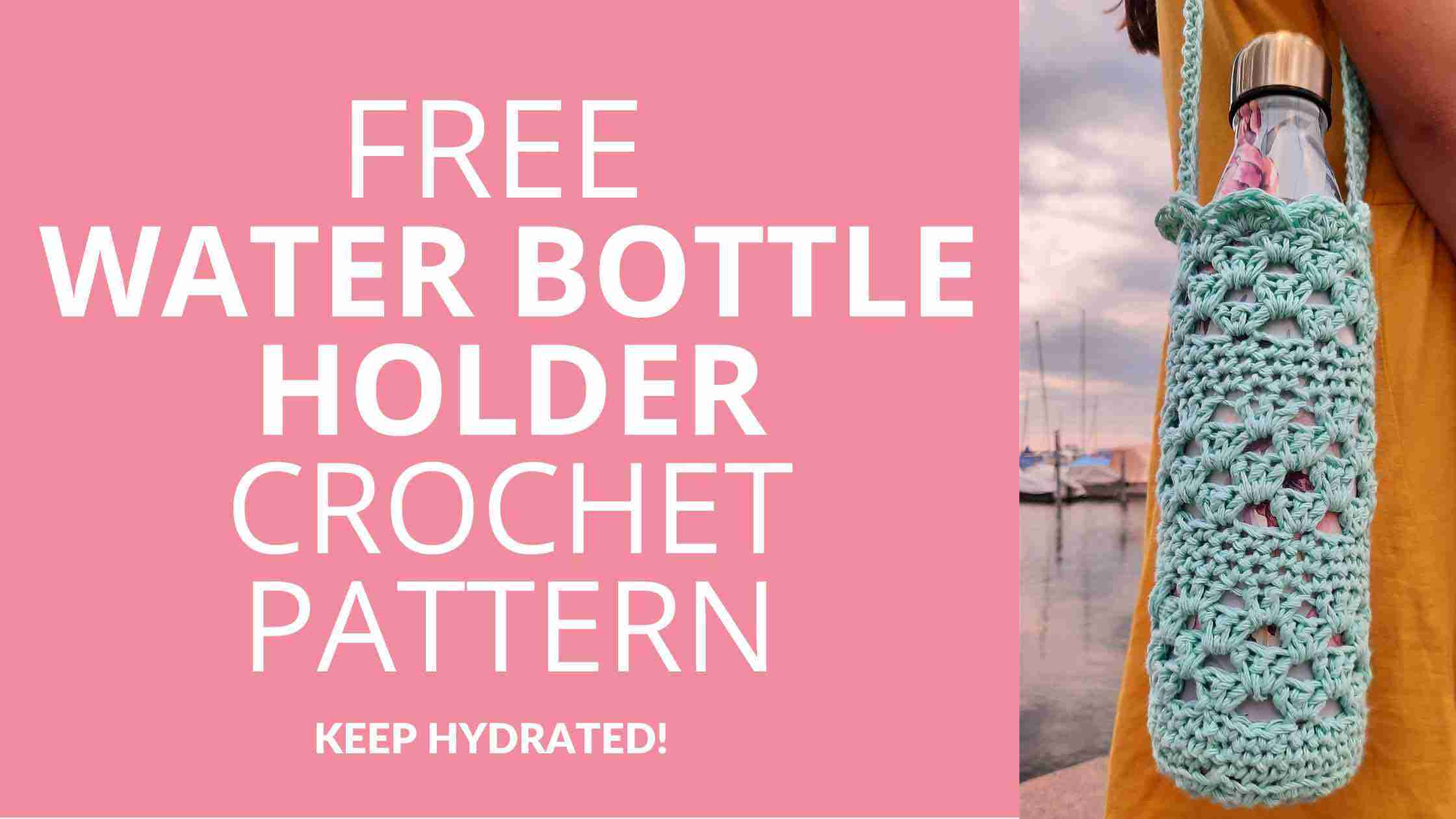 Crochet Water Bottle Holder Free Pattern