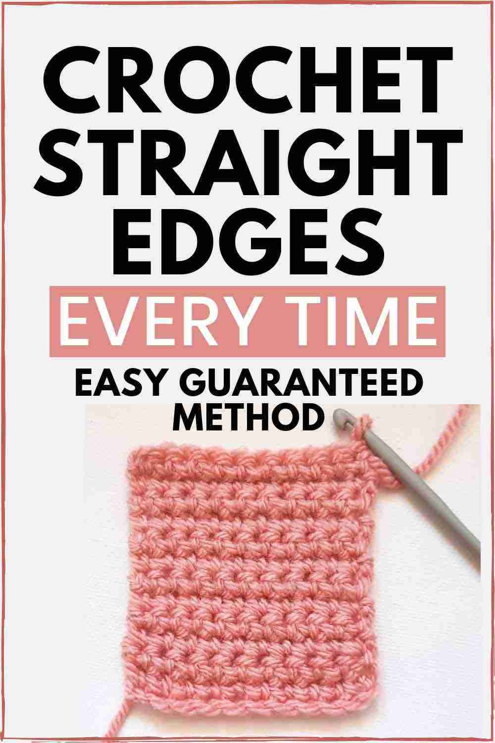 Crochet Straight Edges Every Time - Start Crochet