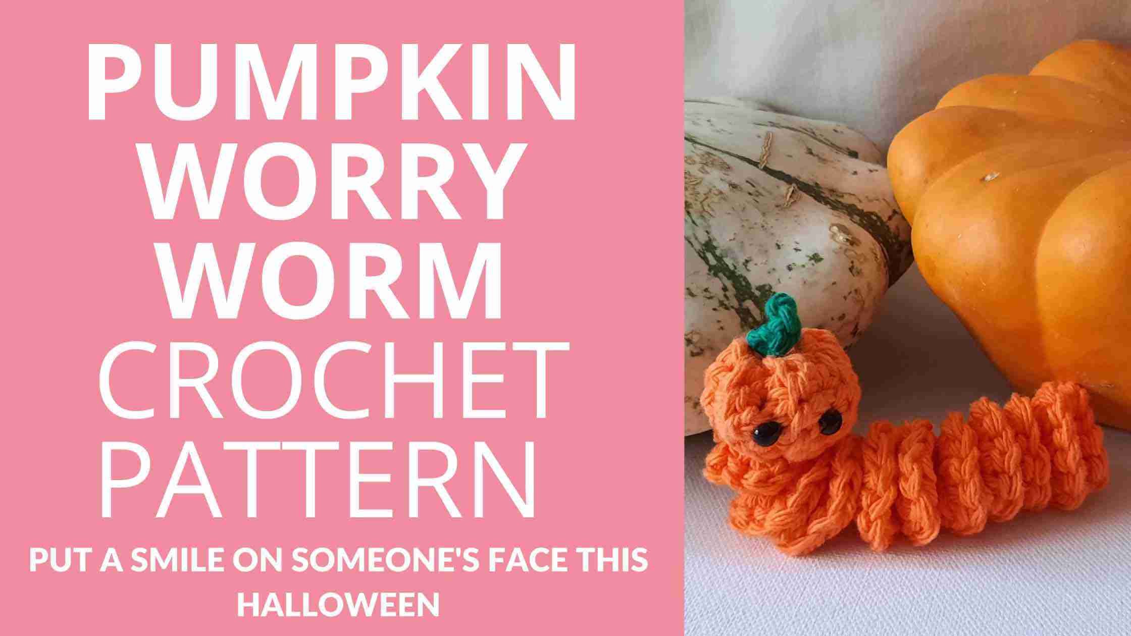 Pumpkin Worry Worm Crochet Pattern PDF