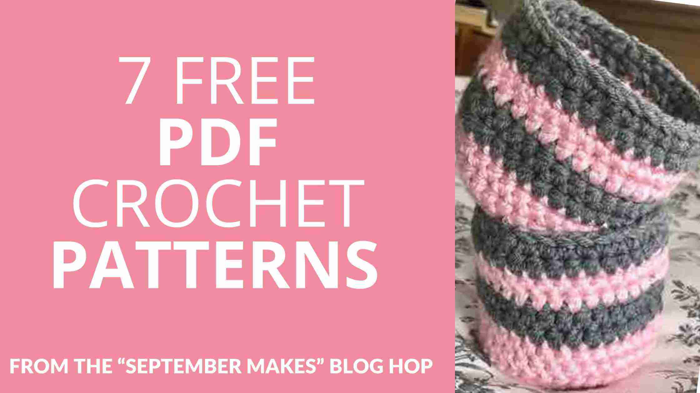 Free crochet patterns from The “September Makes” Blog Hop-
