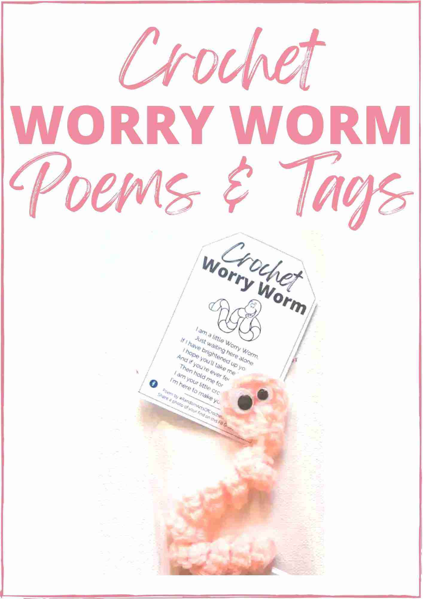 Worry Worm Poems & Tags (Editable PrintAtHome Template) Start Crochet