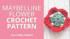 Maybelline Flower Crochet Pattern