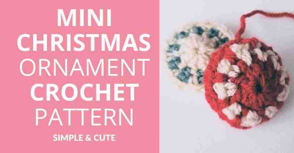 Mini Christmas Ornament Crochet Pattern Simple Cute