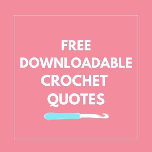 Free Downloadable Crochet Quotes