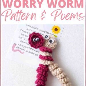 Worry Worm crochet pattern & poems