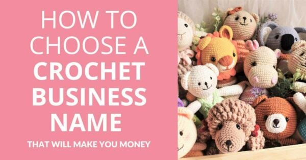 How to Choose a Crochet Business Name (That Will Make You Money)