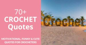 Crochet Quotes For Crocheters