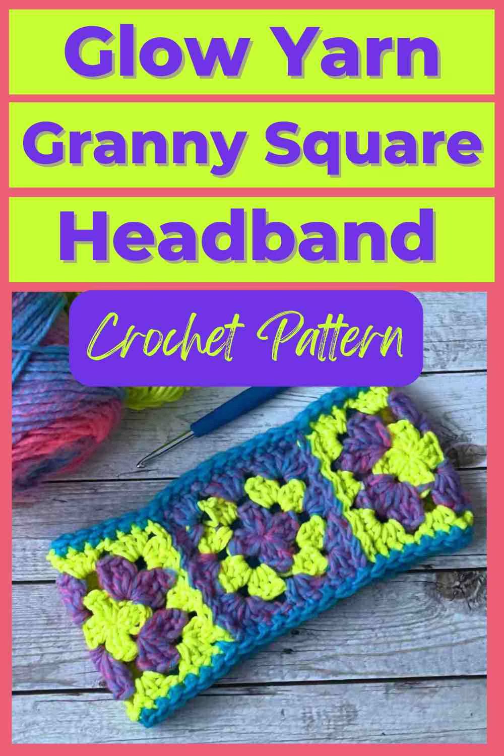 Glow Yarn Granny Square Headband Crochet Pattern 1 Glow Yarn Granny Square Headband Crochet Pattern 1