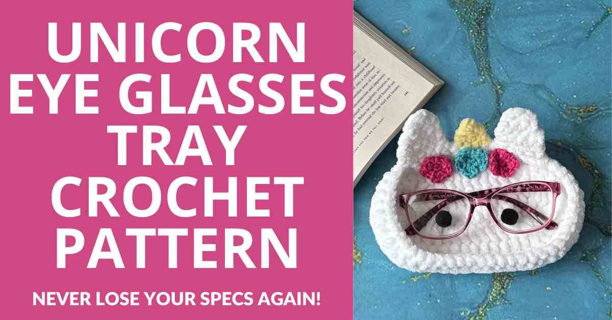 unicorn eye glasses tray crochet pattern