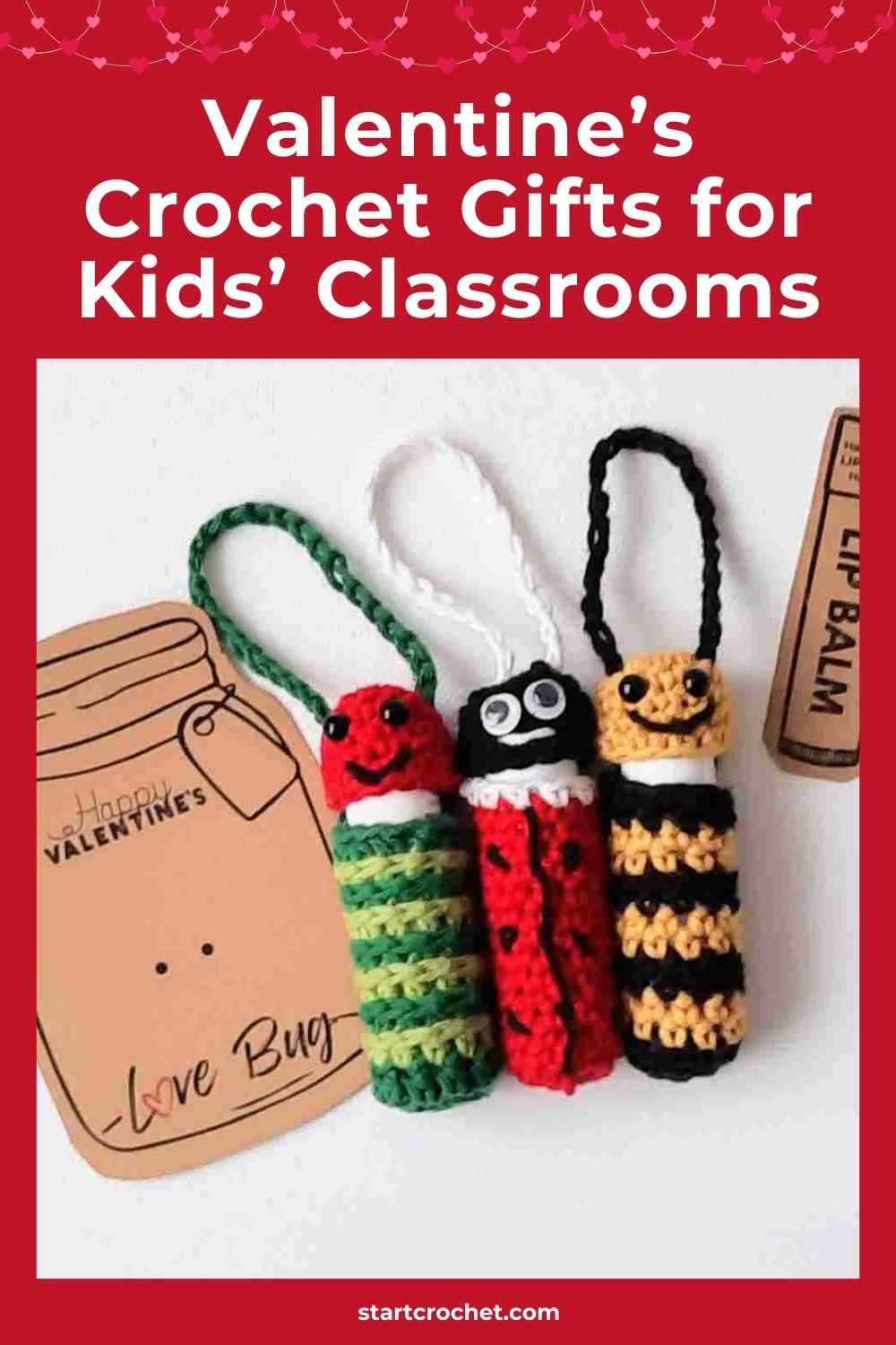 Valentine’s Crochet Gifts for Kids’ Classrooms