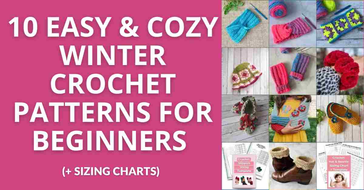 10 Easy & Cozy Winter Crochet Patterns for Beginners 10 Easy & Cozy Winter Crochet Patterns for Beginners