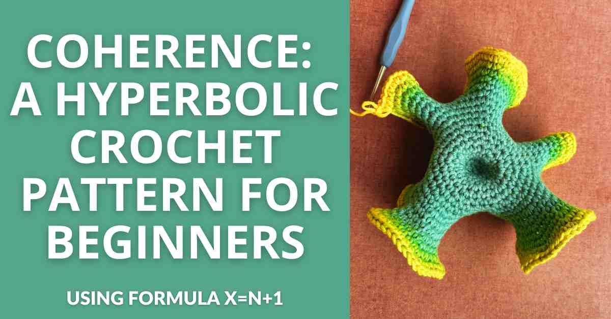 Coherence A hyperbolic crochet pattern for beginners